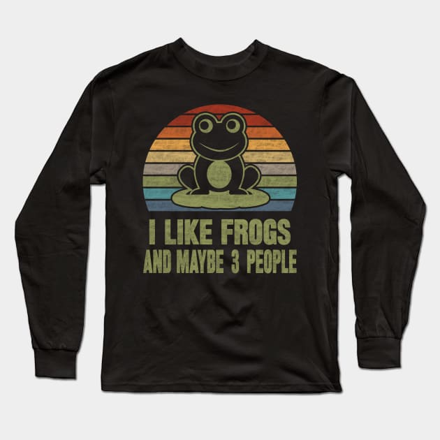 I Like Frogs And Maybe 3 People Long Sleeve T-Shirt by SilverTee